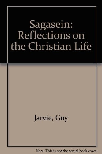 Sagasein Reflections on the Christian Life
