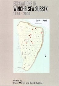 Excavations in Winchelsea, Sussex, 1974-2000