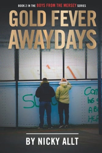 Gold Fever Awaydays Boys from the Mersey 2