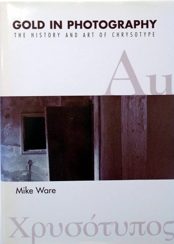 Gold in Photography The History and Art of Chrysotype