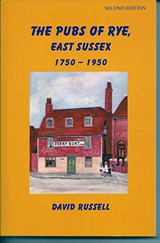The Pubs of Rye, East Sussex, 1750-1950