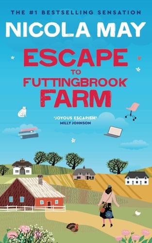 Escape to Futtingbrook Farm: A British writer returns to her rural roots and discovers love in this laugh-out-loud romantic drama