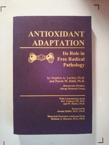 Antioxidant Adaptation Its Role in Free Radical Pathology
