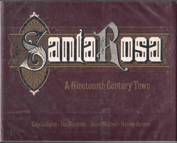 Santa Rosa A Nineteenth Century Town