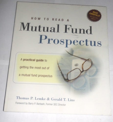 How to Read a Mutual Fund Prospectus: A Practical Guide to Getting the Most Out of a Mutual Fund Prospectus
