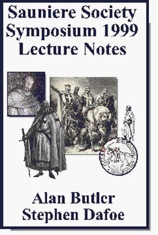 Sauniére Society Symposium 1999 Lecture Notes