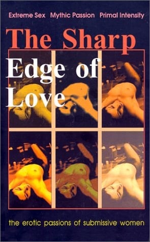 The Sharp Edge of Love The Erotic Passions of Submissive Women