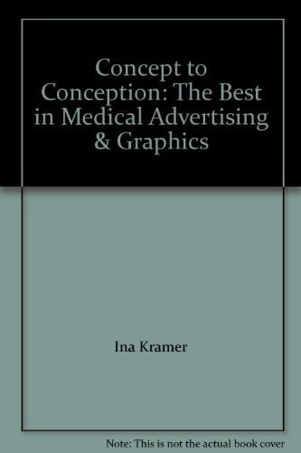 Concept to Conception The Best in Medical Advertising & Graphics