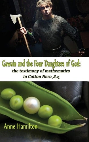 Gawain and the Four Daughters of God The Testimony of Mathematics in Cotton Nero A.x