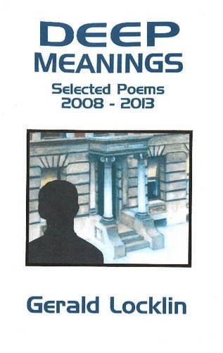 Deep Meanings Selected Poems, 2008-2013