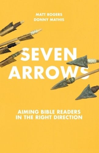 Seven Arrows Aiming Bible Readers in the Right Direction