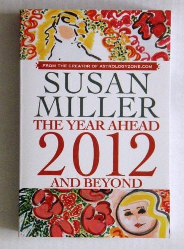 Susan Miller the Year Ahead 2012 and Beyond