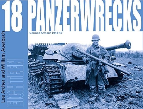 Panzerwrecks German armour 1944 - 45