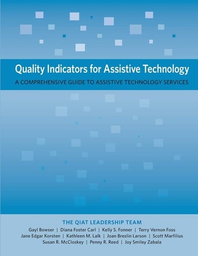 Quality Indicators for Assistive Technology A Comprehensive Guide to Assistive Technology Services