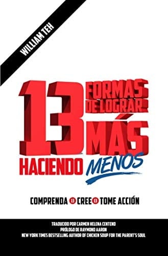 13 Formas de Lograr Más Haciendo Menos