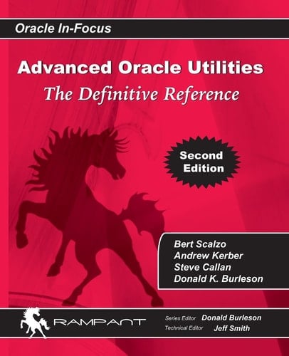 Advanced Oracle Utilities The Definitive Reference