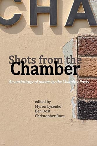 Shots from the Chamber An Anthology of Poems by the Chamber Poets