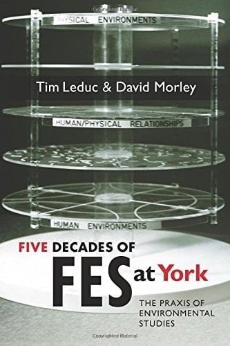 Five Decades of FES at York The Praxis of Environmental Studies