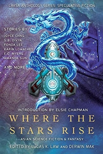 Where the Stars Rise Asian Science Fiction and Fantasy