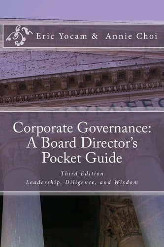 Corporate Governance Leadership, Diligence, and Wisdom: a Board Director's Pocket Guide