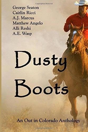 Dusty Boots An Out in Colorado Anthology