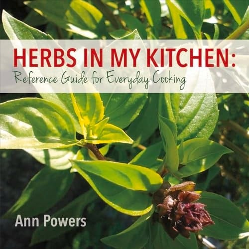 Herbs in My Kitchen: Reference Guide for Everyday Cooking