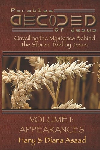 Parables Decoded Study Guide: Unveiling the Mysteries Behind the Stories Told by Jesus