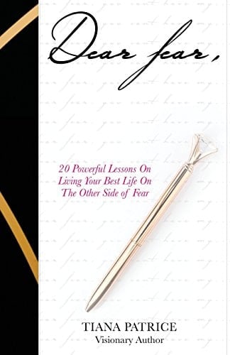 Dear Fear 20 Powerful Lessons on Living Your Best Life on the Other Side of Fear