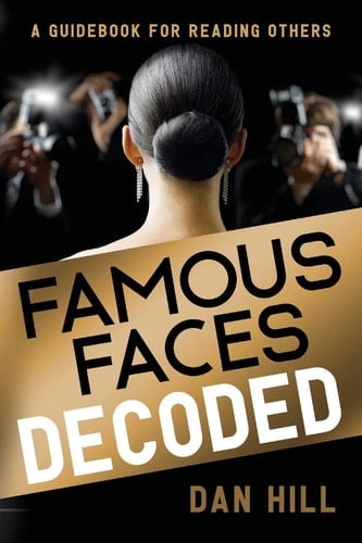 Famous Faces Decoded A Guidebook for Reading Others