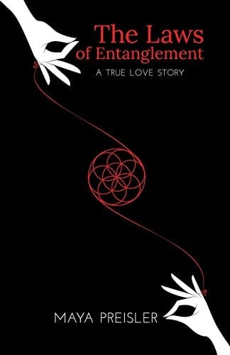 The Laws of Entanglement A True Love Story