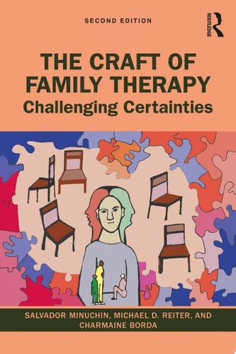 The Craft of Family Therapy Challenging Certainties