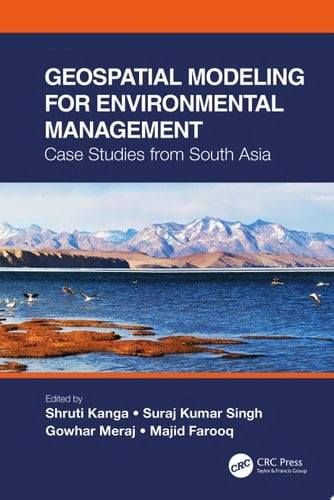 Geospatial Modeling for Environmental Management Case Studies from South Asia