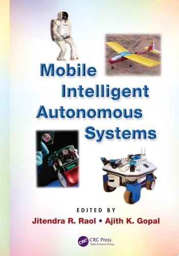 Mobile Intelligent Autonomous Systems