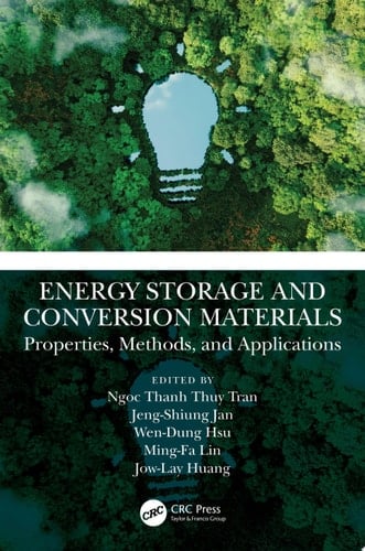 Energy Storage and Conversion Materials Properties, Methods, and Applications