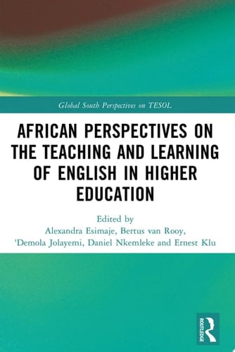 African Perspectives on the Teaching and Learning of English in Higher Education