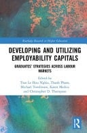 Developing and Utilizing Employability Capitals Graduates' Strategies Across Labour Markets