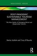 Post-Pandemic Sustainable Tourism Management The New Reality of Managing Ethical and Responsible Tourism