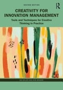 Creativity for Innovation Management Tools and Techniques for Creative Thinking in Practice