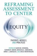 Reframing Assessment to Center Equity Theories, Models, and Practices