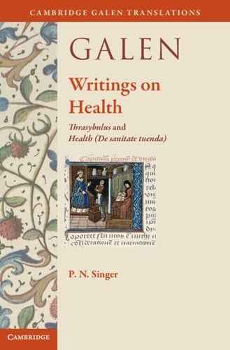 Galen: Writings on Health Thrasybulus and Health (De sanitate tuenda)