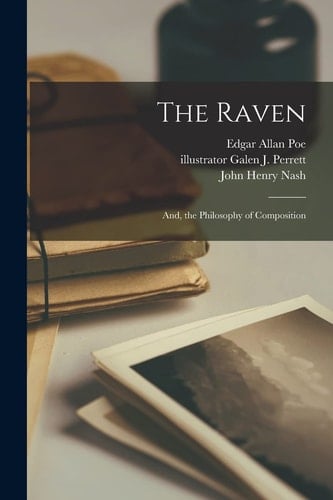 The Raven; And, the Philosophy of Composition