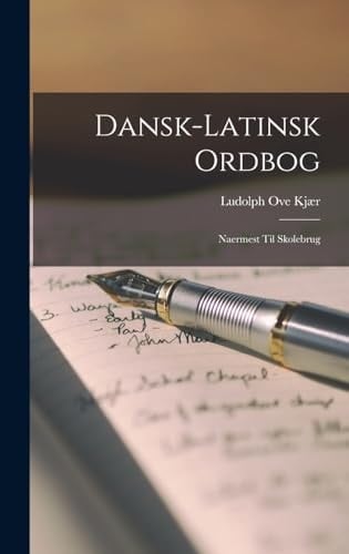 Dansk-Latinsk Ordbog Naermest Til Skolebrug