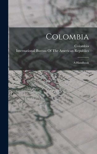 Colombia A Handbook