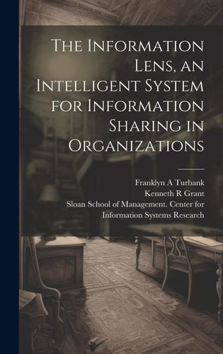 The Information Lens, an Intelligent System for Information Sharing in Organizations