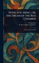 Hung Lou Meng, Or, the Dream of the Red Chamber