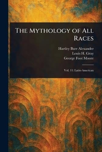 The Mythology of All Races
