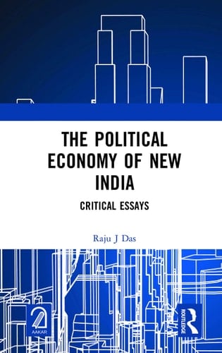 The Political Economy of New India Critical Essays