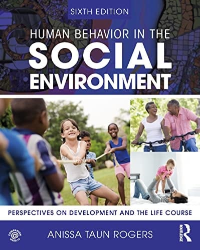 Human Behavior in the Social Environment Perspectives on Development and the Life Course
