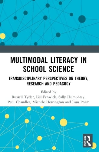 Multimodal Literacy in School Science Transdisciplinary Perspectives on Theory, Research and Pedagogy