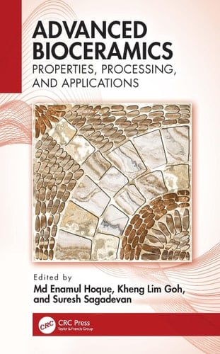 Advanced Bioceramics Properties, Processing, and Applications